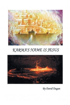 Karma's Name is Jesus by Dugan, David