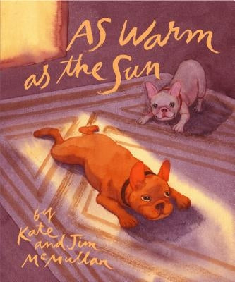 As Warm as the Sun by McMullan, Kate