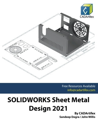 Solidworks Sheet Metal Design 2021 by Dogra, Sandeep