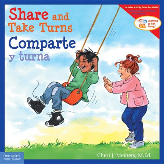 Share and Take Turns/Comparte Y Turna by Meiners, Cheri J.