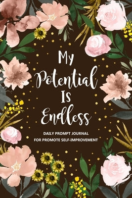 My Potential is Endless: Self Improvement Journal, Self Development Journal, Personal Growth Journal by Paperland
