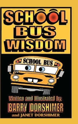 School Bus Wisdom by Dorshimer, Barry