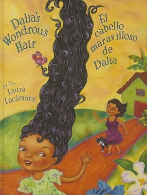 Dalia's Wondrous Hair / El Maravilloso Cabello de Dalia by Baeza Ventura, Gabriela