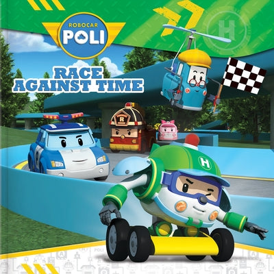 Robocar Poli: Race Against Time by Paradis, Anne