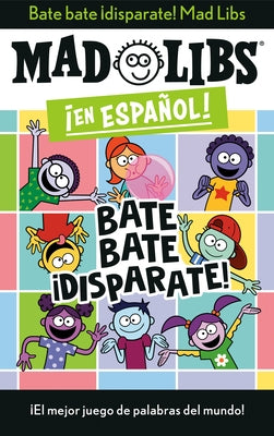 Bate Bate, ¡Disparate! Mad Libs: ¡El Mejor Juego de Palabras del Mundo! by Canetti, Yanitzia