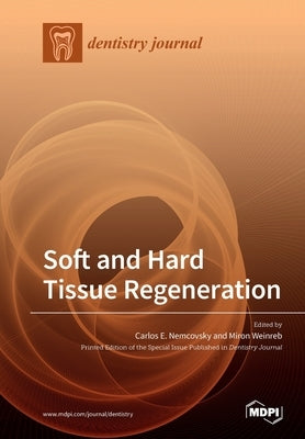 Soft and Hard Tissue Regeneration by Nemcovsky, Carlos E.