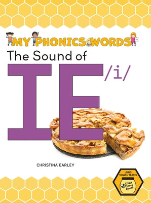 The Sound of Ie /I by Earley, Christina