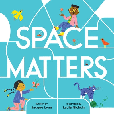 Space Matters by Lynn, Jacque