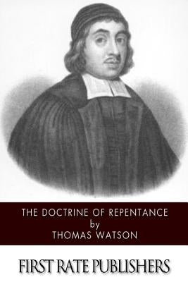 The Doctrine of Repentance by Watson, Thomas