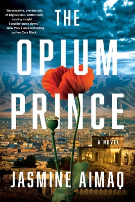 The Opium Prince by Aimaq, Jasmine