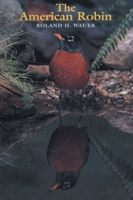 The American Robin by Wauer, Roland H.