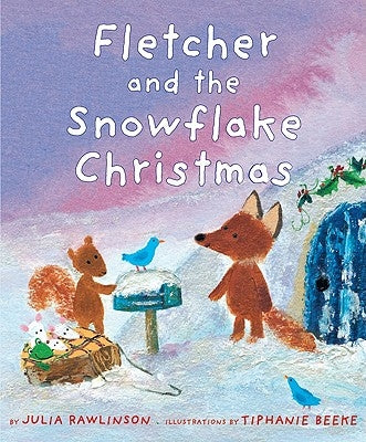 Fletcher and the Snowflake Christmas: A Christmas Holiday Book for Kids by Rawlinson, Julia