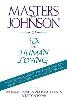 On Sex & Human Loving by Masters, William H.