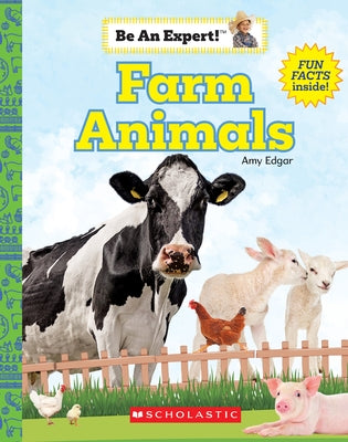Farm Animals (Be an Expert!) by Edgar, Amy