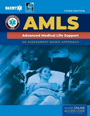 Amls: Advanced Medical Life Support: Advanced Medical Life Support by National Association of Emergency Medica