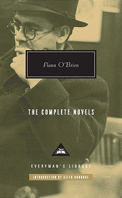 The Complete Novels of Flann O'Brien: Introduction by Keith Donohue by O'Brien, Flann