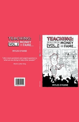 Teaching: we do it for the Money and Fame... by O'Kane, Myles