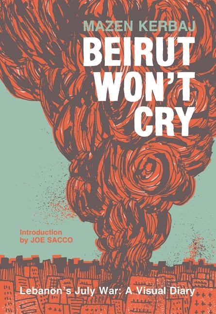 Beirut Won't Cry by Kerbaj, Mazen