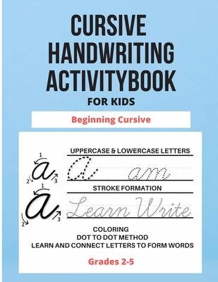 Cursive Handwriting Activity-Book For Kids: Cursive for beginners activity-book. Cursive letter tracing book. Cursive writing practice book to learn w by Souls, Beautiful