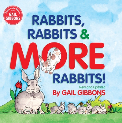 Rabbits, Rabbits & More Rabbits by Gibbons, Gail