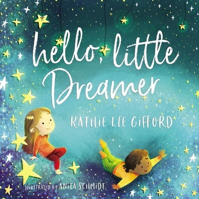 Hello, Little Dreamer by Gifford, Kathie Lee