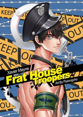 Frat House Troopers (Manga): Volume 1 by Mayne, Xavier