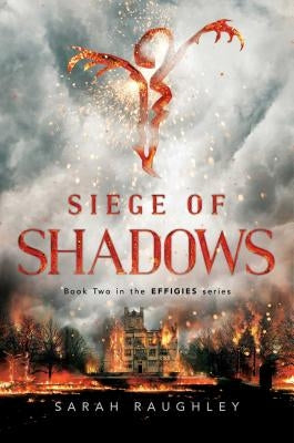 Siege of Shadows by Raughley, Sarah