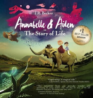 Annabelle & Aiden: The Story Of Life (An Evolution Story) by Becker, J. R.