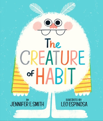 The Creature of Habit by Smith, Jennifer E.