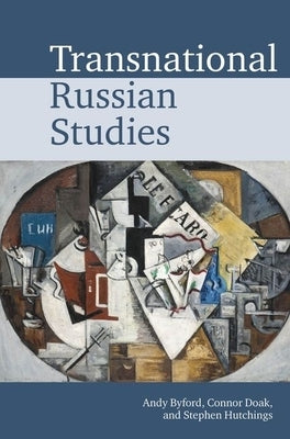 Transnational Russian Studies by Byford, Andy