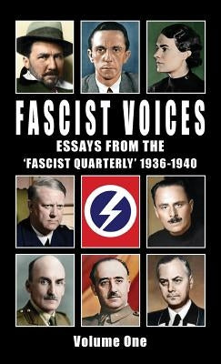 Fascist Voices: Essays from the 'Fascist Quarterly' 1936-1940 - Vol 1 by Pound, Ezra