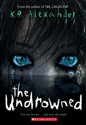 The Undrowned by Alexander, K. R.