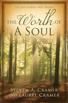 Worth of a Soul: A Personal Account of Excommunication and Conversion (2011) by Cramer, Steven A.