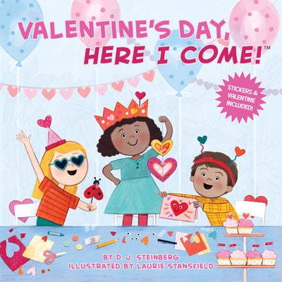 Valentine's Day, Here I Come! by Steinberg, D. J.