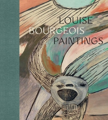 Louise Bourgeois: Paintings by Davies, Clare