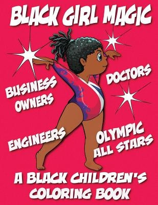 A Black Children's Coloring Book: Black Girl Magic by Coloring Books, Black Children