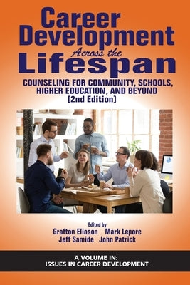 Career Development Across the Lifespan: Counseling for Community, Schools, Higher Education, and Beyond (2nd Edition) by Eliason, Grafton