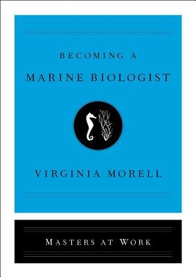 Becoming a Marine Biologist by Morell, Virginia