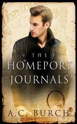 The HomePort Journals by Burch, A. C.