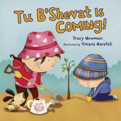 Tu B'Shevat Is Coming! by Newman, Tracy