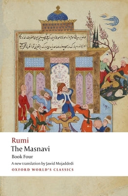 The Masnavi. Book Four by Rumi, Jalal Al-Din