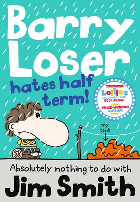 Barry Loser Hates Half Term by Smith, Jim