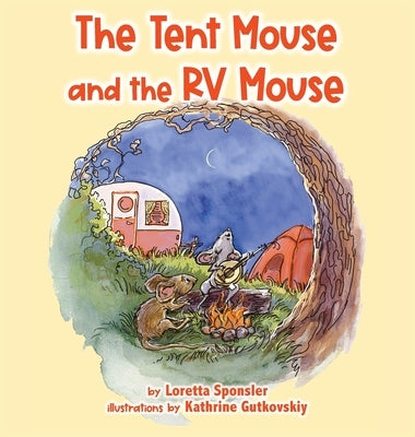 The Tent Mouse and the RV Mouse by Sponsler, Loretta