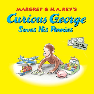Curious George Saves His Pennies by Rey, H. A.