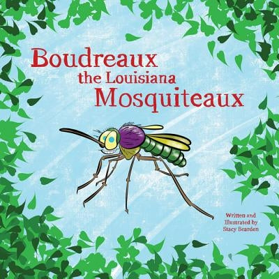 Boudreaux the Louisiana Mosquiteaux by Bearden, Stacy