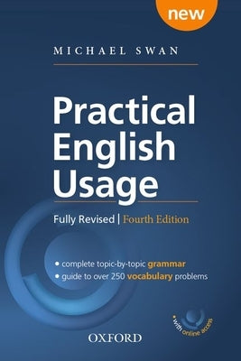 Practical English Usage, 4th Edition Paperback with Online Access: Michael Swan's Guide to Problems in English by Swan, Michael