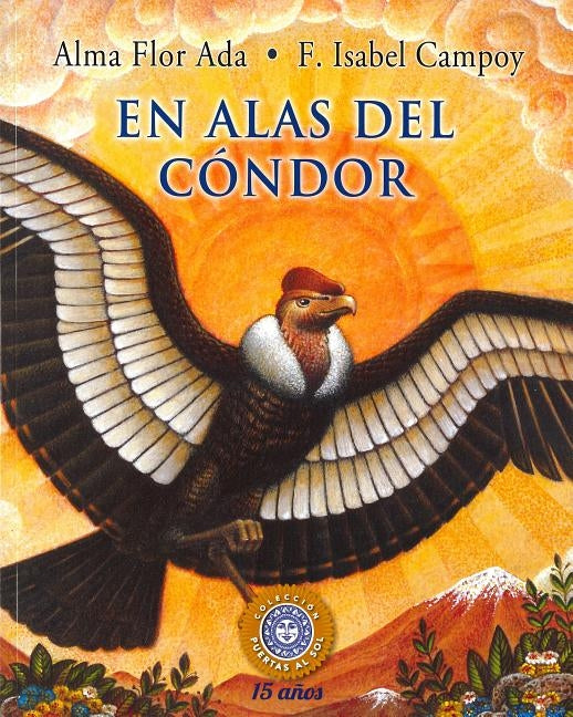 En Alas del Cóndor by Ada, Alma Flor