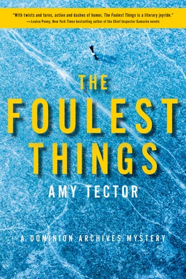 The Foulest Things: A Dominion Archives Mystery by Tector, Amy