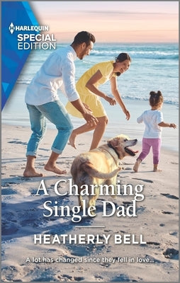 A Charming Single Dad by Bell, Heatherly