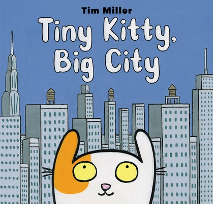 Tiny Kitty, Big City by Miller, Tim